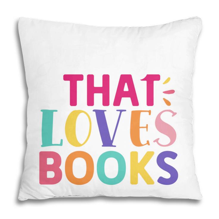 Just a Girl Who Loves Books Reader Girls Bookish Women Pillowcase