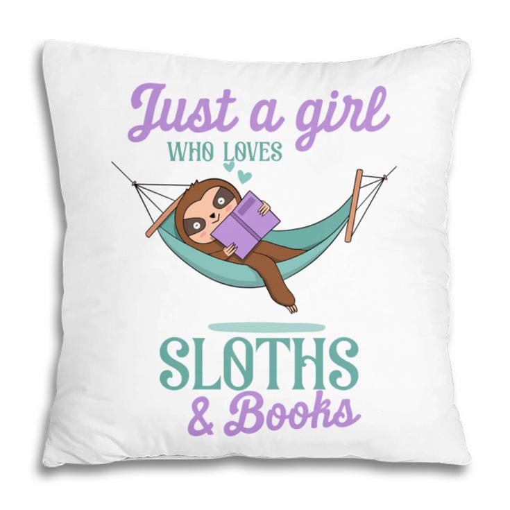 Just a Girl Who Loves Sloths And Books Pillowcase