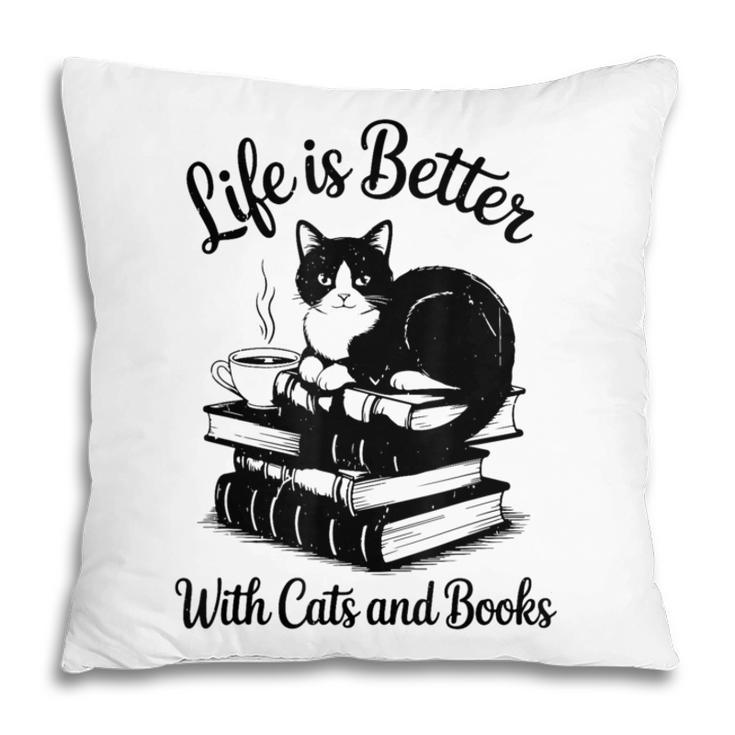 Life Is Better With Cats & Books Tuxedo Cat Mom Women Pillowcase