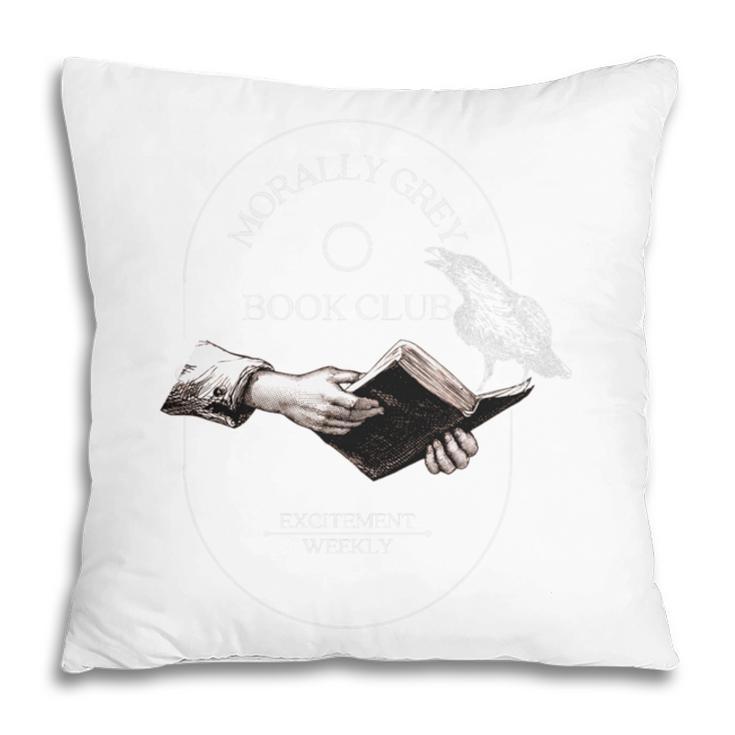 In My Morally Grey Book Club Era Adult Romance Novel Lover Pillowcase
