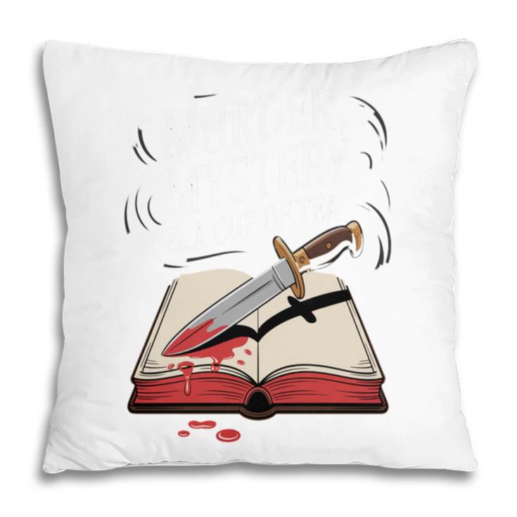 Murder Mystery And a Cup Of Tea Book Humor Pillowcase