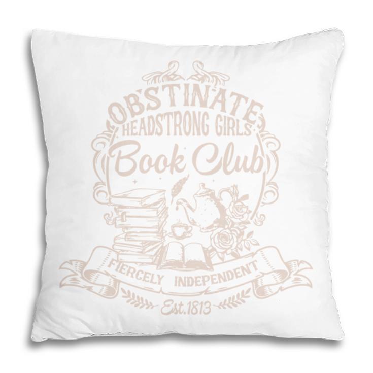 Obstinate Headstrong Girls Book Club Jane Austen Pillowcase