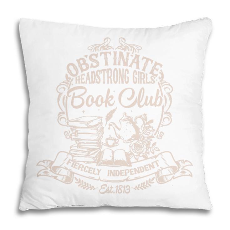 Obstinate Headstrong Girls Book Club Jane Austen Premium Tri-Blend Pillowcase