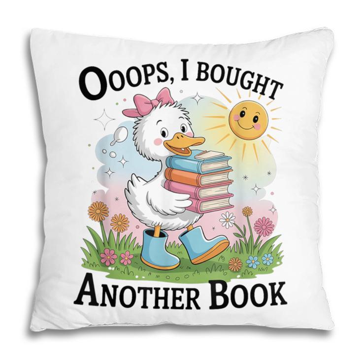 Oops I Bought Another Book Duck Sunshine Pillowcase
