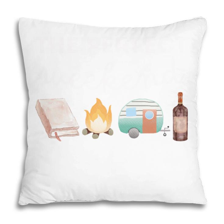The Perfect Weekend Camping Essentials Wine Books Campfire Pillowcase