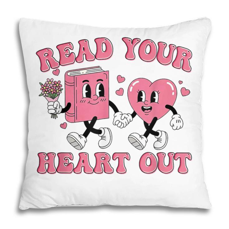 Read You Heart Out Reading Teacher Valentines Day Book Lover Pillowcase Read You Heart Out Reading Teacher Valentines Day Book Lover Pillowcase