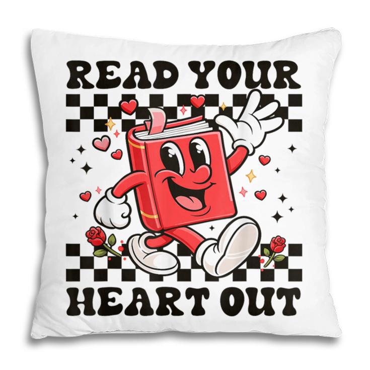 Read Your Heart Out Teacher Valentines Book Lover Pillowcase Read Your Heart Out Teacher Valentines Book Lover Pillowcase