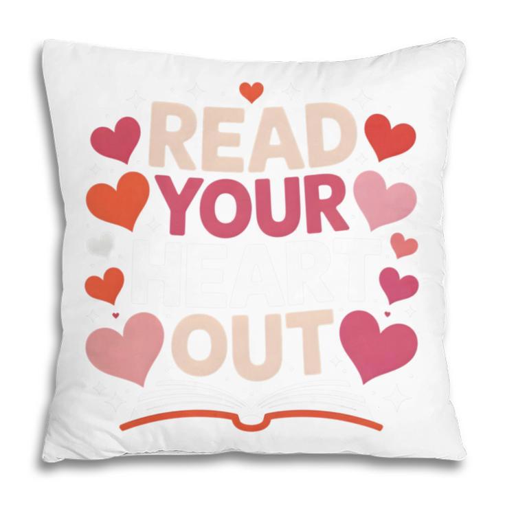 Read Your Heart Out Teacher Valentines Day Reading Book Love Pillowcase Read Your Heart Out Teacher Valentines Day Reading Book Love Pillowcase