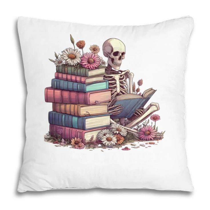 Reading A Book Per Day Keeps Reality Away Skeleton Books Pillowcase