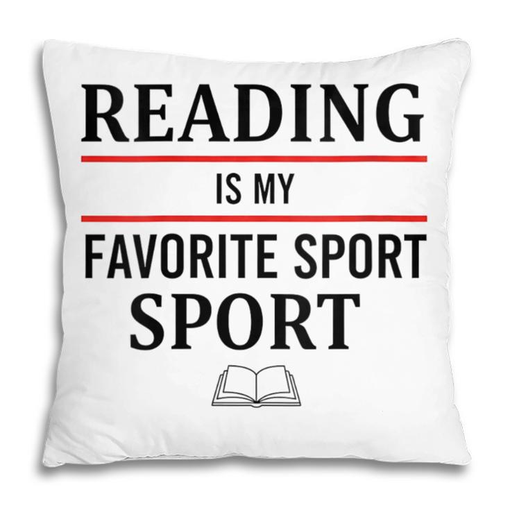 Reading Is My Favorite Sport Book Lover Saying Quote Pillowcase