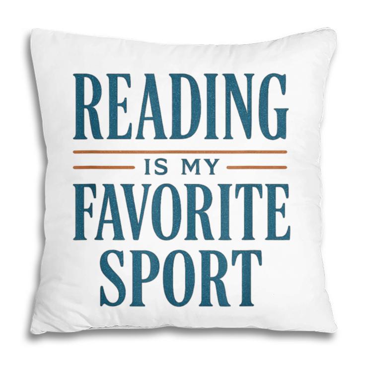 Reading Is My Favorite Sport Literary Book Lover Typography Pillowcase Reading Is My Favorite Sport Literary Book Lover Typography Pillowcase