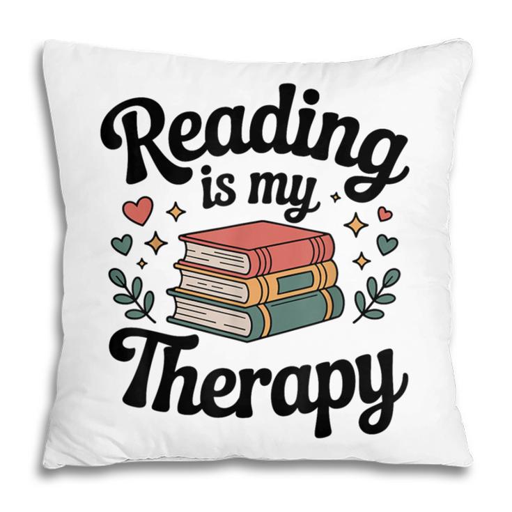 Reading Is My Therapy Book Lover Bookworm Pillowcase
