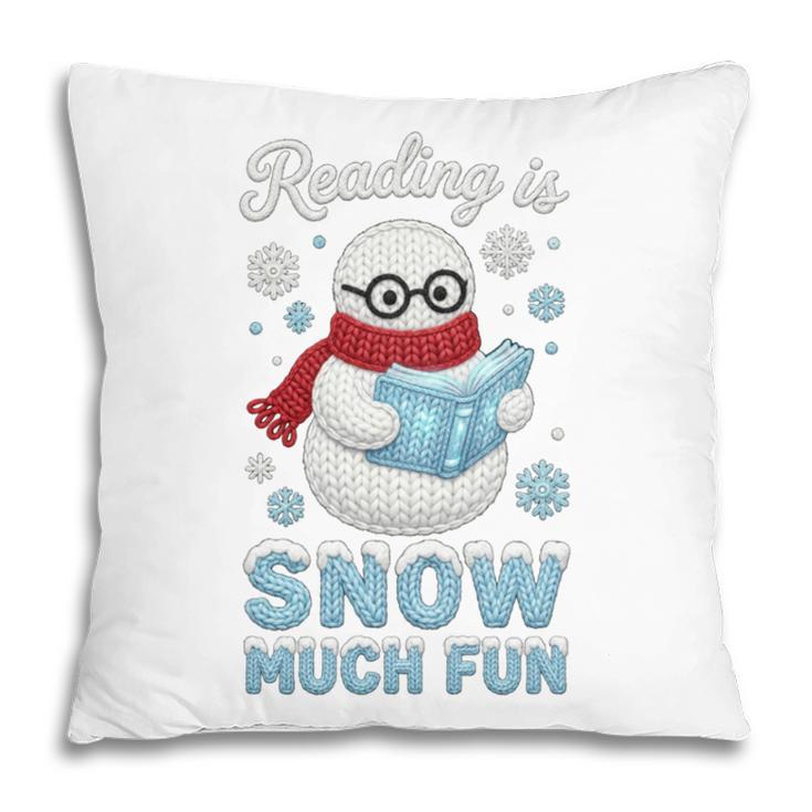 Reading Is Snow Much Fun Book Lover Winter Snowman Humor Pillowcase Reading Is Snow Much Fun Book Lover Winter Snowman Humor Pillowcase