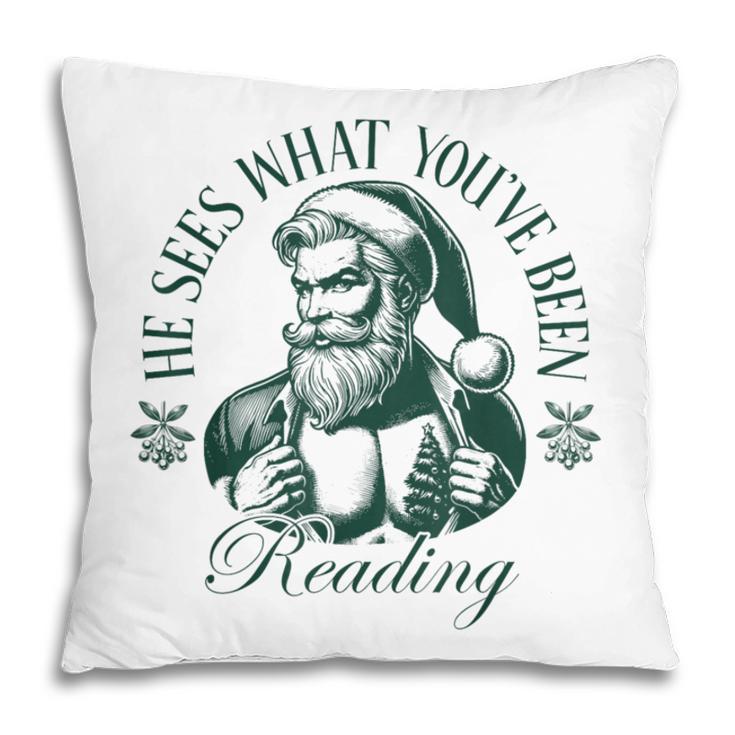 He Sees What You'Ve Been Reading Bookish Christmas Pillowcase