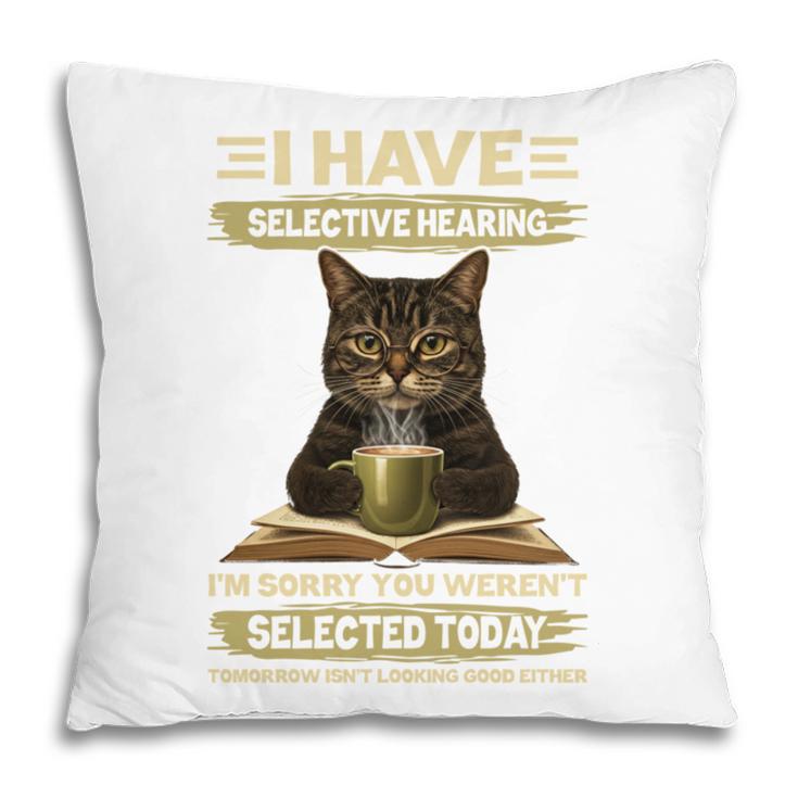 i Have Selective Hearing Cat Coffee Books Retro Pillowcase
