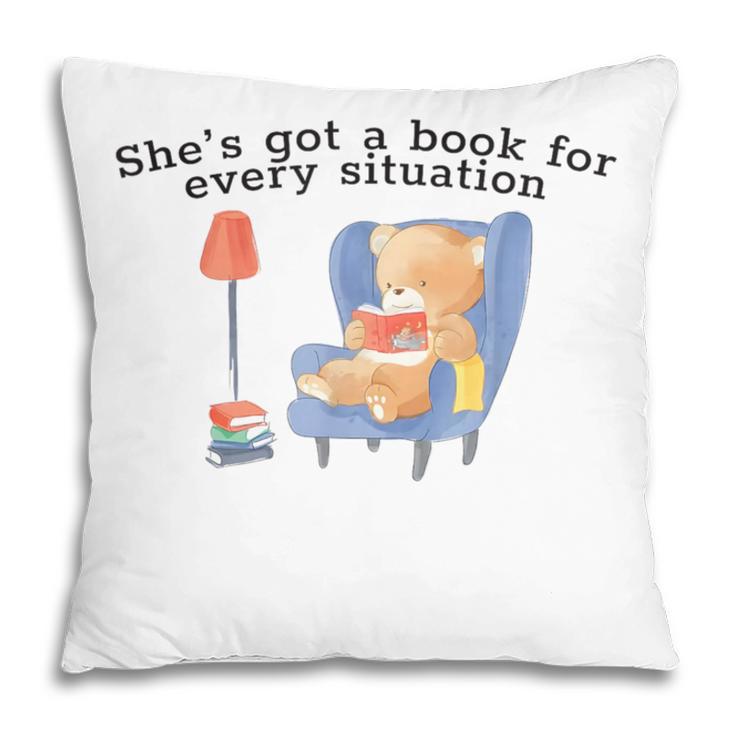 She's Got A Book For Every Situation Pillowcase