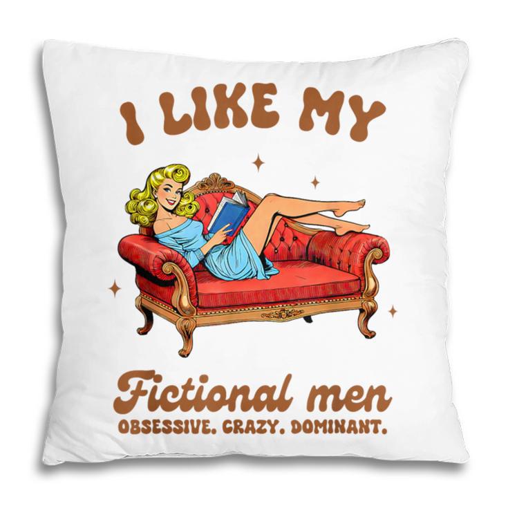 Smutty Book Lover I Like My Fictional Men Spicy Book Pillowcase