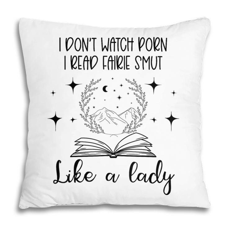 Smutty Book Lovers Romantasy Dark Fairy Tales Romance Reader I Dont Watch Porn Small Grey Pillowcase
