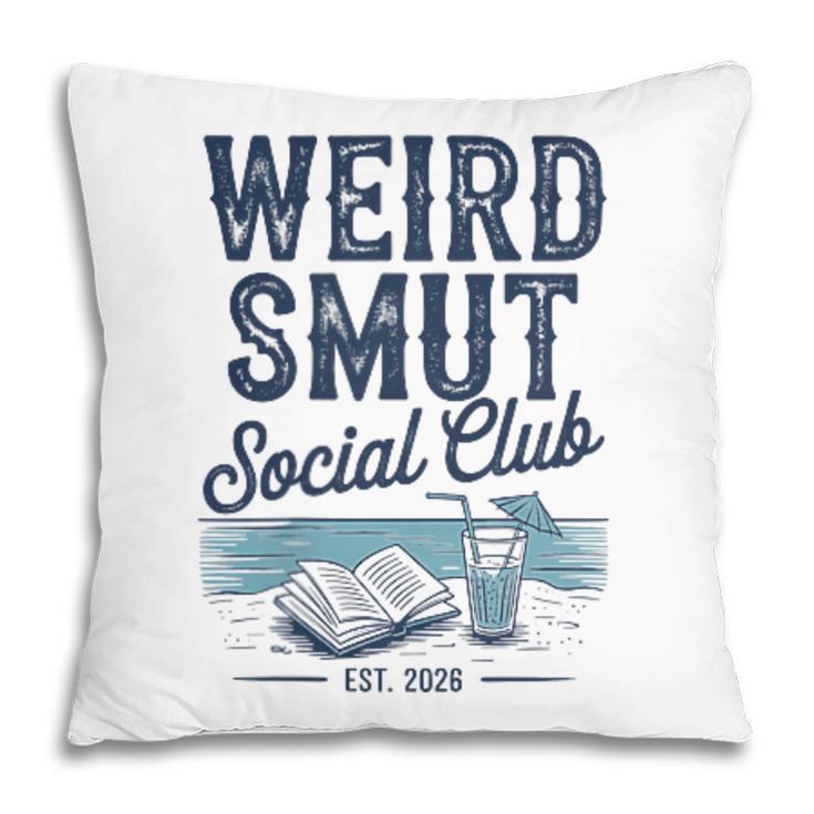 Spicy Romance Book Reader Fan Weird Smut Social Club Pillowcase