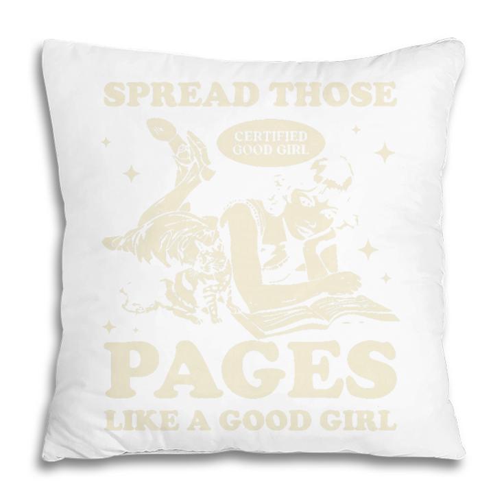Spread Those Pages Like A Good Girl Shirt Smutty Spicy Book Premium Tri-Blend Pillowcase