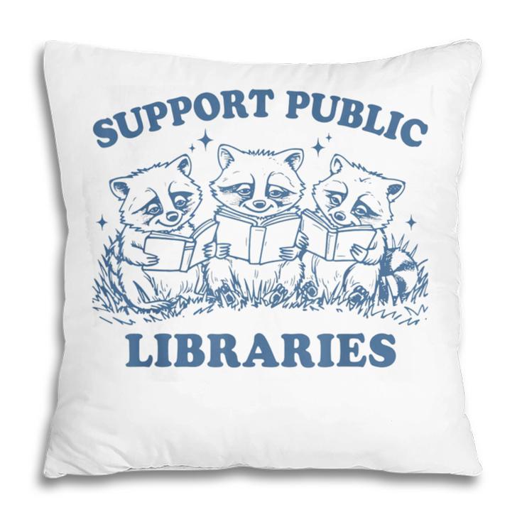 Support Your Local Library Read Banned Books Librarian Pillowcase