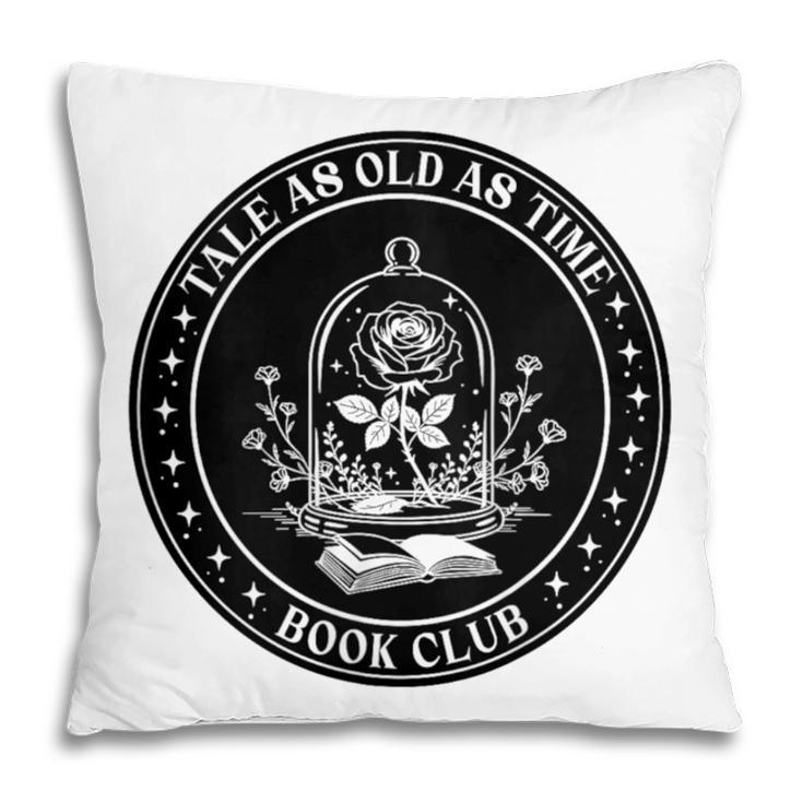 Tale As Old As Time Book Club Rose Pillowcase