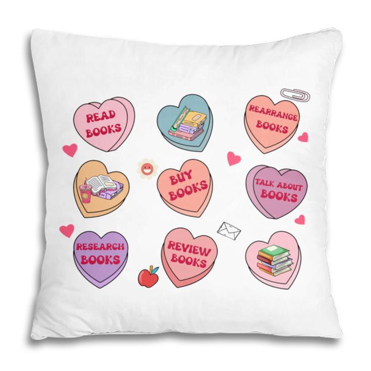 Things I Do On Valentines's Day Book Lover Candy Heart Pillowcase