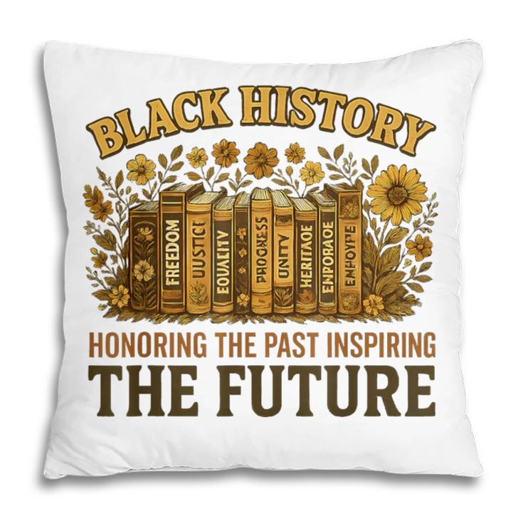 History Honoring Past Inspiring The Future Book Pillowcase