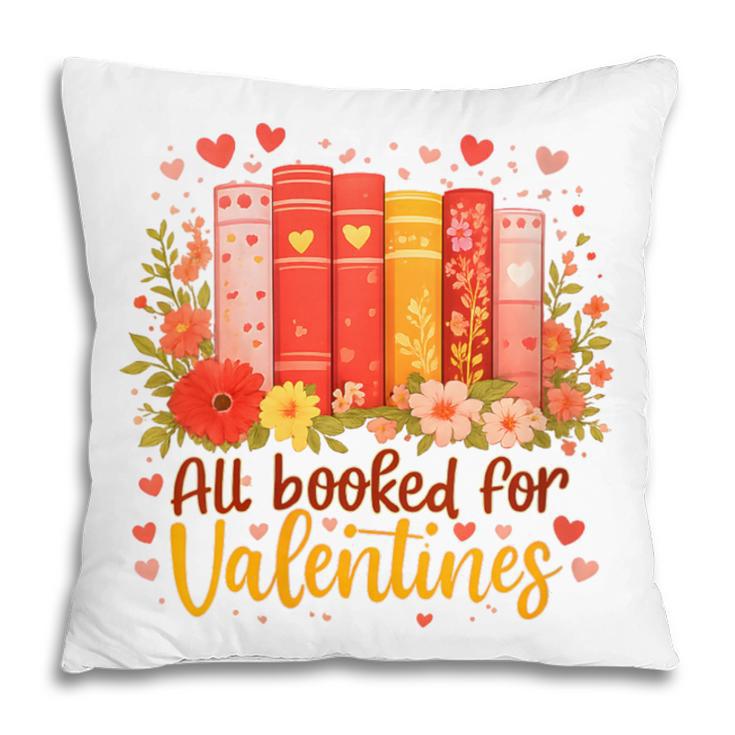 Women's All Booked For Valentine Teacher Valentines Reading Book Pillowcase