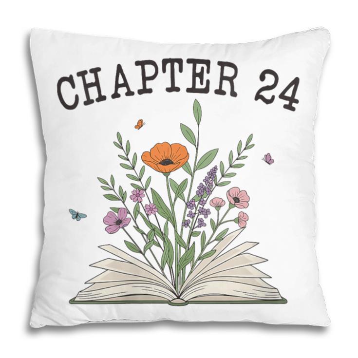 Women's Chapter 24 Book Lovers & Readers 24th Birthday Wildflowers Pillowcase