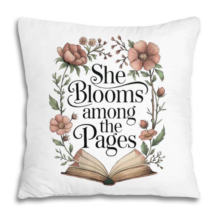 Women's She Blooms Among The Pages Women Mom Wife Floral Book Lover Pillowcase Women's She Blooms Among The Pages Women Mom Wife Floral Book Lover Pillowcase