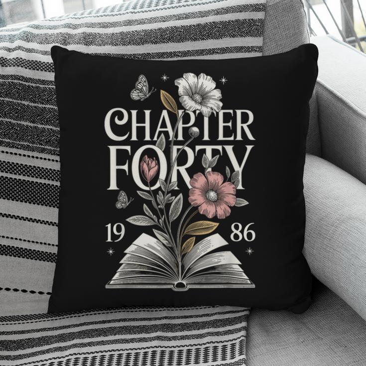 1986 Chapter Forty 40th Birthday Wildflower Book 40 Year Old Pillowcase 1986 Chapter Forty 40th Birthday Wildflower Book 40 Year Old Pillowcase