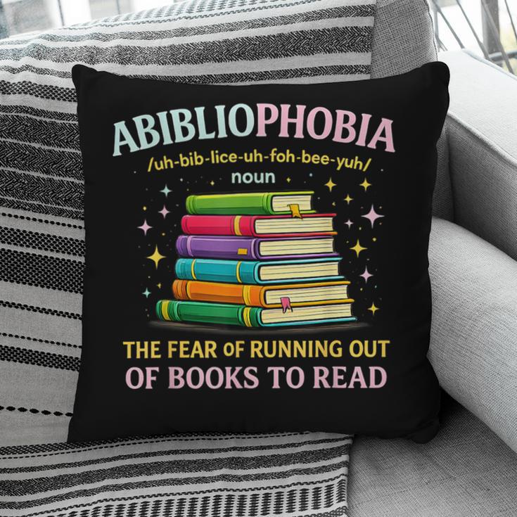 Abibliophobia Bibliophilia Abibliophobia Book Lovers Pillowcase