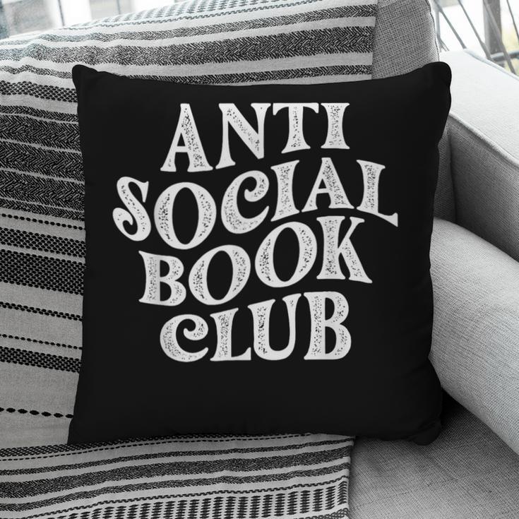 Anti Social Book Club Book Lover Reading Bookworm Reader Pillowcase