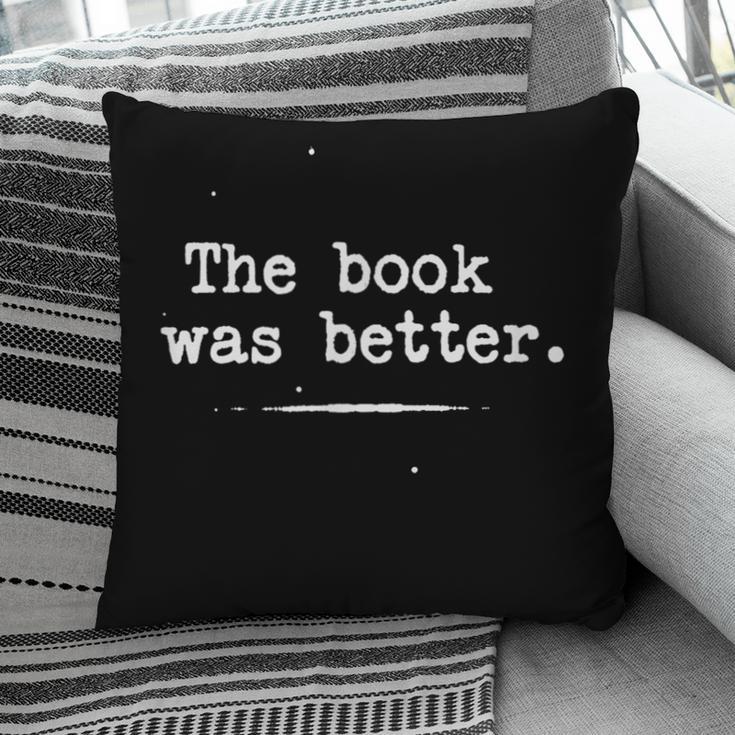 Author Typewriter The Book Was Better Pillowcase