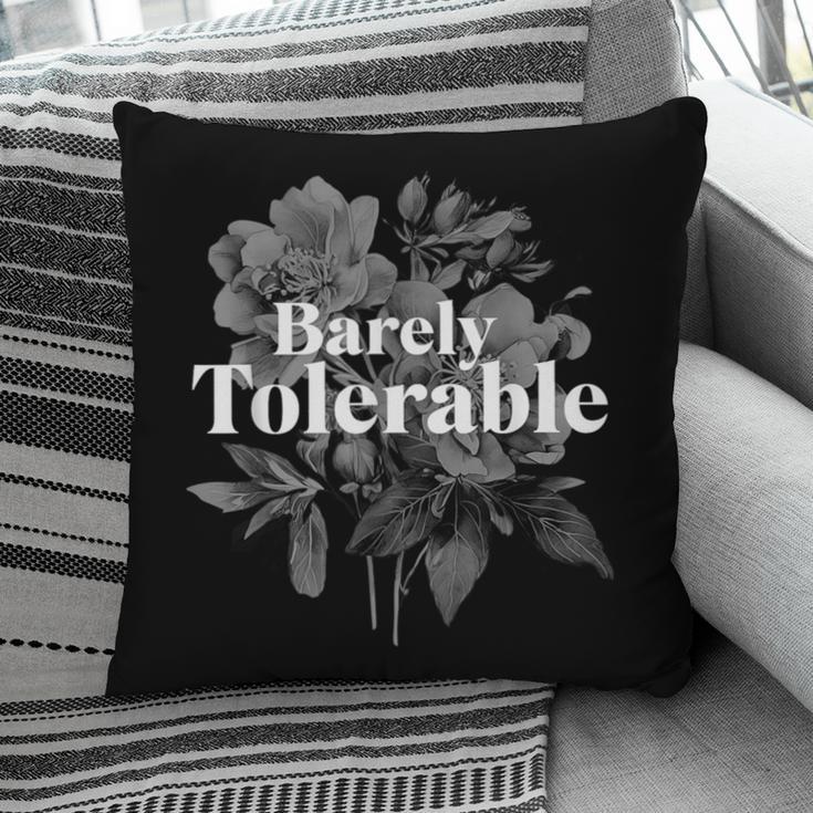 Barely Tolerable Shirt Floral Book Lover Quote Bookish Pillowcase Barely Tolerable Shirt Floral Book Lover Quote Bookish Pillowcase