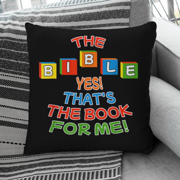 The BIBLE Yes That's The Book For Me Pillowcase