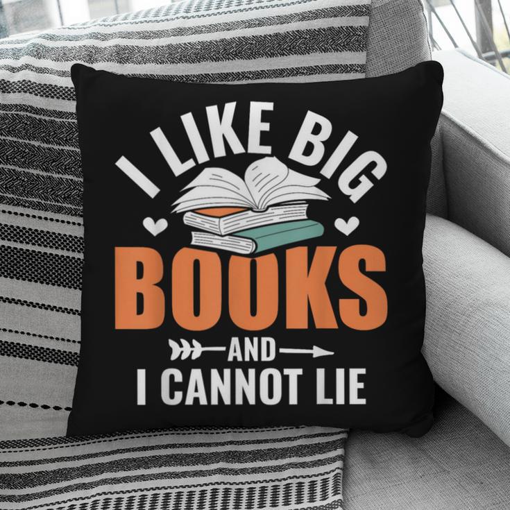 I Like Big Books I Cannot Lie School Librarian Book Lover Pillowcase