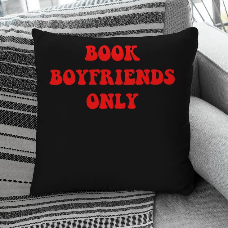 Book Boyfriends Only Pillowcase