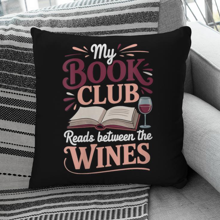My Book Club Reads Between The Wines Pillowcase