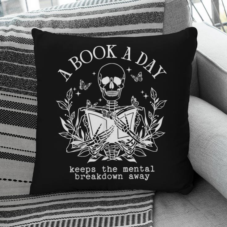 A Book A Day Keep The Mental Breakdown Away Pillowcase