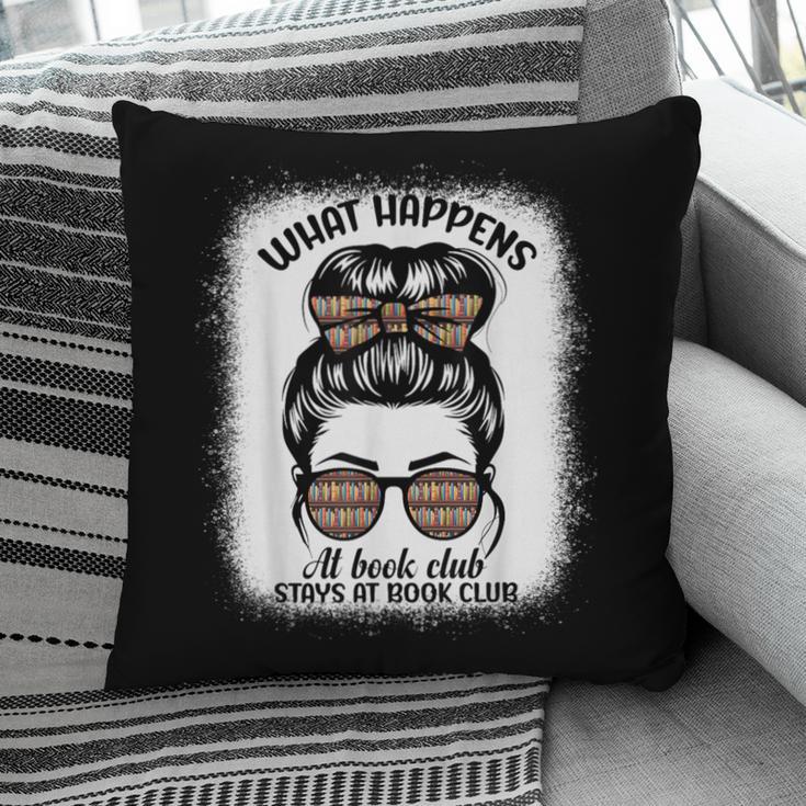 Book Lover What Happens At Book Club Stays Messy Bun Girls Pillowcase