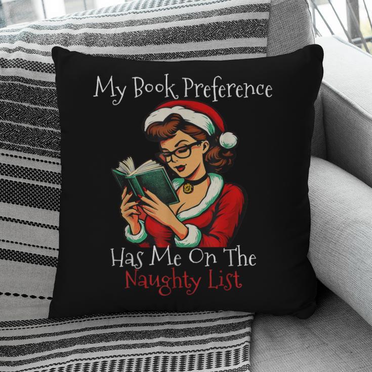 My Book Preference Has Me On The Naughty List Christmas Xmas Pillowcase My Book Preference Has Me On The Naughty List Christmas Xmas Pillowcase