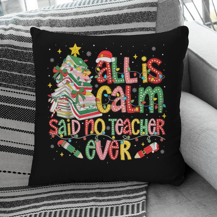 Book Tree All Is Calm Said No Teacher Ever Christmas Pillowcase