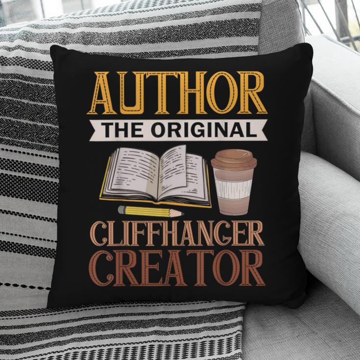 Book Writer Cliffhanger Creator Author Book Writing Novelist Pillowcase