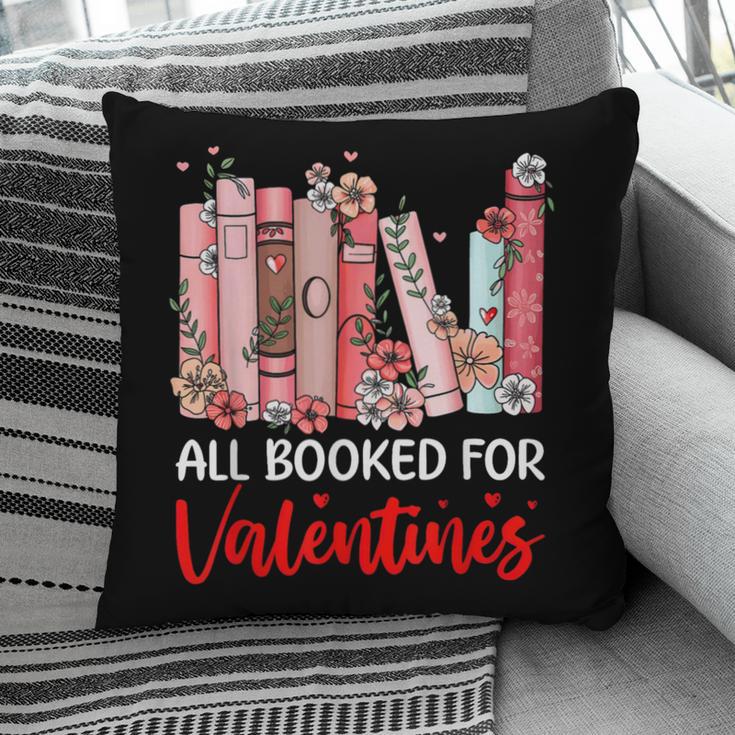 All Booked For Valentine Book Lovers Women Girl Teacher Pillowcase