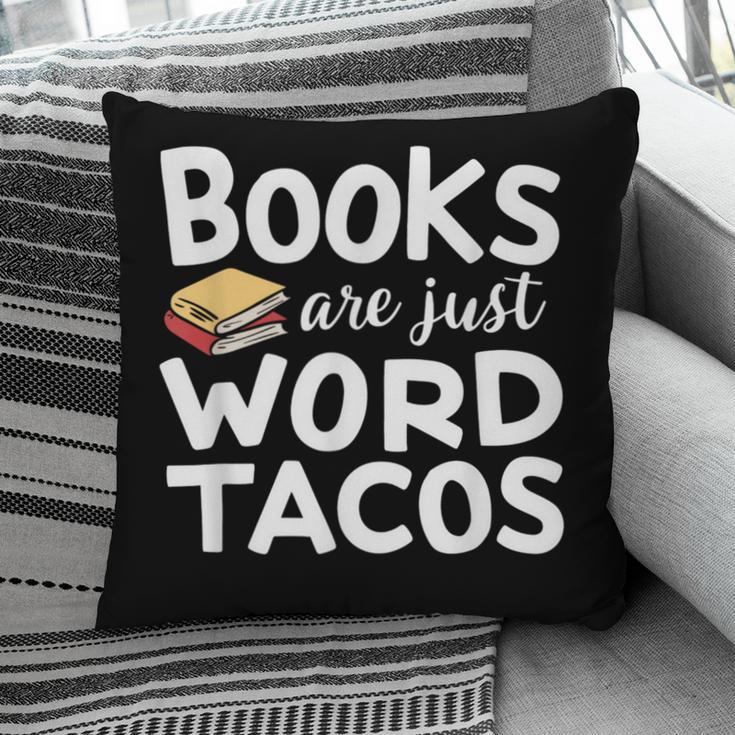 BOOKS ARE JUST WORD TACOS Pillowcase