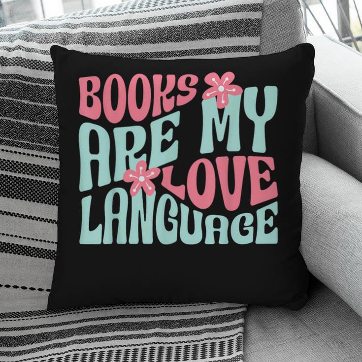 Books Are My Love Language Book Lover Reading Pillowcase