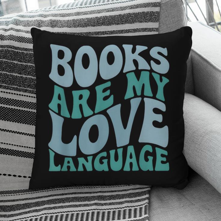 Books Are My Love Language Retro Book Quote Pillowcase