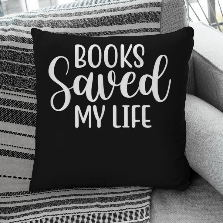 Books Saved My Life Pillowcase